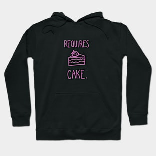 Requires Cake Hoodie